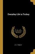 Everyday Life in Turkey