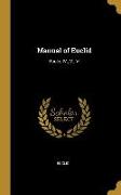 Manual of Euclid: Books IV., V., VI