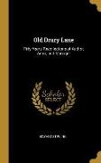 Old Drury Lane: Fifty Years' Recollections of Author, Actor, and Manager