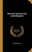 The True Theory of the Greek Negative