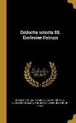 Collectio Selecta Ss. Ecclesiae Patrum