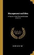 Management and Men: A Record of New Steps in Industrial Relations