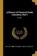 A History of Classical Greek Literature, Part I, Volume I