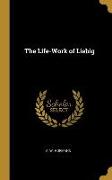 The Life-Work of Liebig