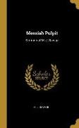 Messiah Pulpit: Sermons of M. J. Savage