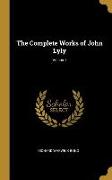 The Complete Works of John Lyly, Volume I