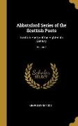 Abbotsford Series of the Scottish Poets: Scottish Poetry of the Eighteenth Century, Volume I
