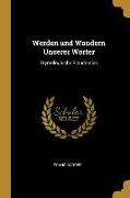 Werden Und Wandern Unserer Wörter: Etymologische Plaudereien