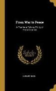From War to Peace: A Plea for a Definite Policy of Reconstruction