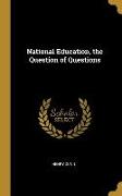 National Education, the Question of Questions