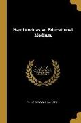 Handwork as an Educational Medium