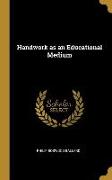 Handwork as an Educational Medium