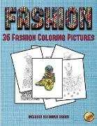 36 Fashion Coloring Pages: This Book Has 36 Coloring Sheets That Can Be Used to Color In, Frame, And/Or Meditate Over: This Book Can Be Photocopi