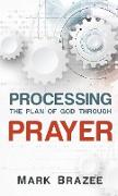 Processing the Plan of God Through Prayer