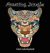 Amazing Jungle Life: Adult Coloring Book