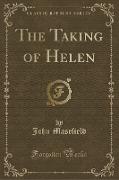 The Taking of Helen (Classic Reprint)