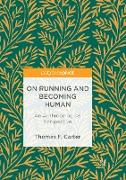 On Running and Becoming Human