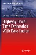 Highway Travel Time Estimation With Data Fusion