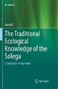 The Traditional Ecological Knowledge of the Solega