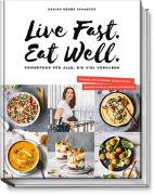 Live Fast. Eat Well