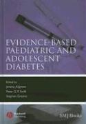 Evidence-Based Paediatric and Adolescent Diabetes