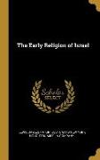 The Early Religion of Israel