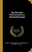 The Five Days Entertainments at Wentworth Grange