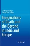 Imaginations of Death and the Beyond in India and Europe