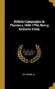 British Campaigns in Flanders, 1690-1794, Being Extracts From