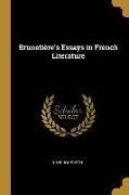 Brunetière's Essays in French Literature