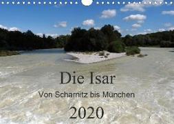 Die Isar - Von Scharnitz bis München (Wandkalender 2020 DIN A4 quer)