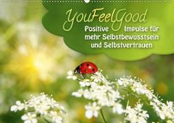 YouFeelGood - Positive Impulse für mehr Selbstbewusstsein und Selbstvertrauen (Wandkalender 2020 DIN A2 quer)