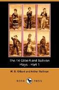 The 14 Gilbert and Sullivan Plays, Part 1