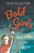 Folk Tales for Bold Girls