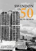 Swindon in 50 Buildings