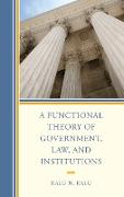 A Functional Theory of Government, Law, and Institutions