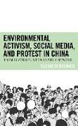 Environmental Activism, Social Media, and Protest in China