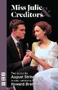 Miss Julie & Creditors: Two Plays by August Strindberg