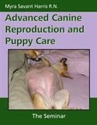 Advanced Canine Reproduction and Puppy Care