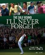 The Golf Round I'll Never Forget