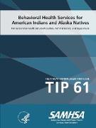 Tip 61 - Behavioral Health Services for American Indians and Alaska Natives