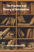 The Practice and Theory of Bolshevism