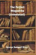 The Perfect Wagnerite (Annotated)