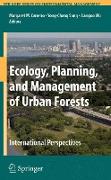 Ecology, Planning, and Management of Urban Forests