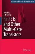 Finfets and Other Multi-Gate Transistors