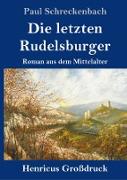 Die letzten Rudelsburger (Großdruck)