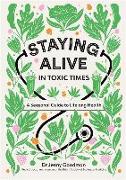 Staying Alive in Toxic Times