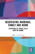 Negotiating Marriage, Family and Work