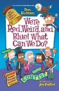 My Weird School Special: We’re Red, Weird, and Blue! What Can We Do?