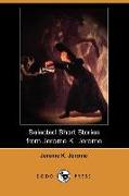 Selected Short Stories from Jerome K. Jerome (Dodo Press)
